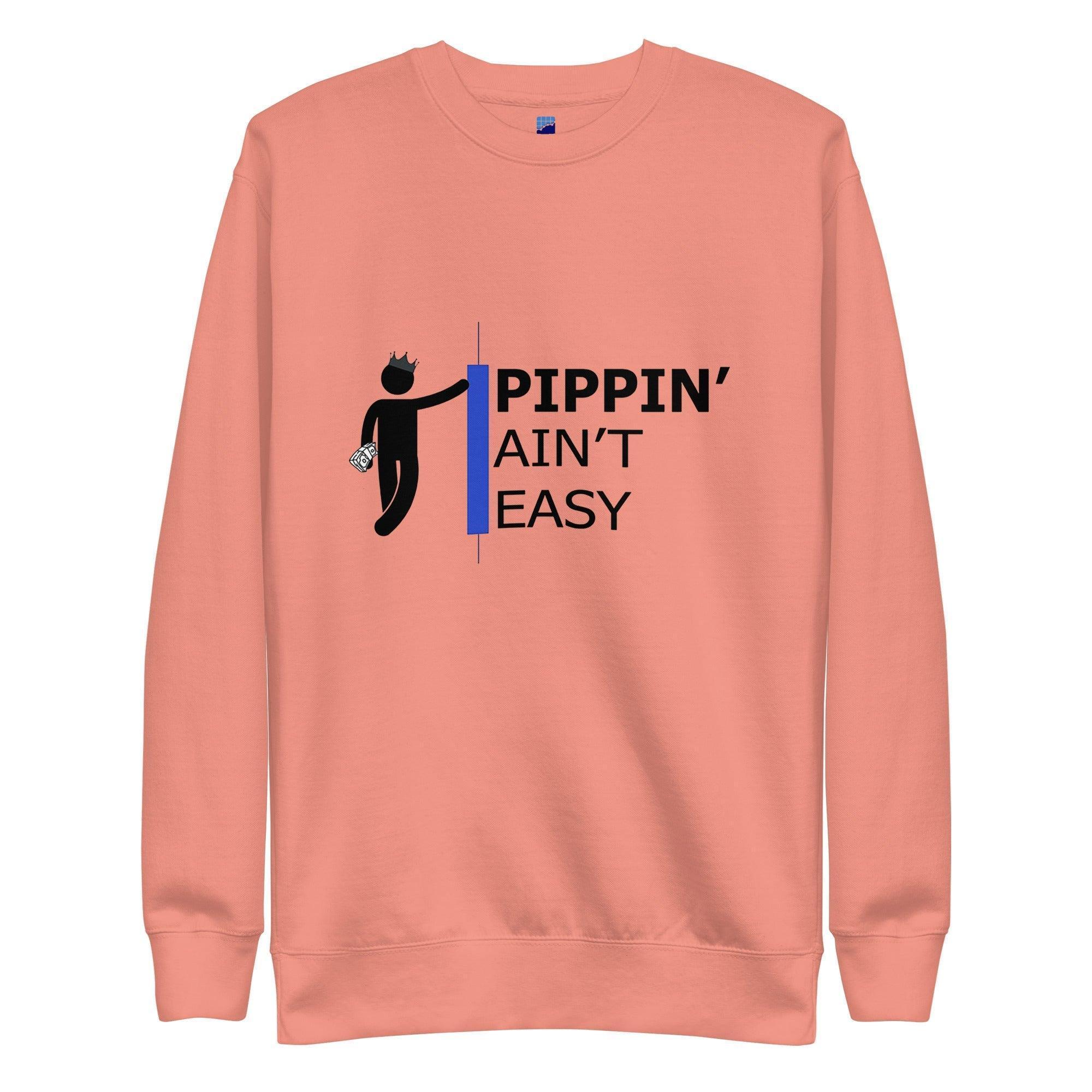 Pippin Ain't Easy Sweatshirt - InvestmenTees