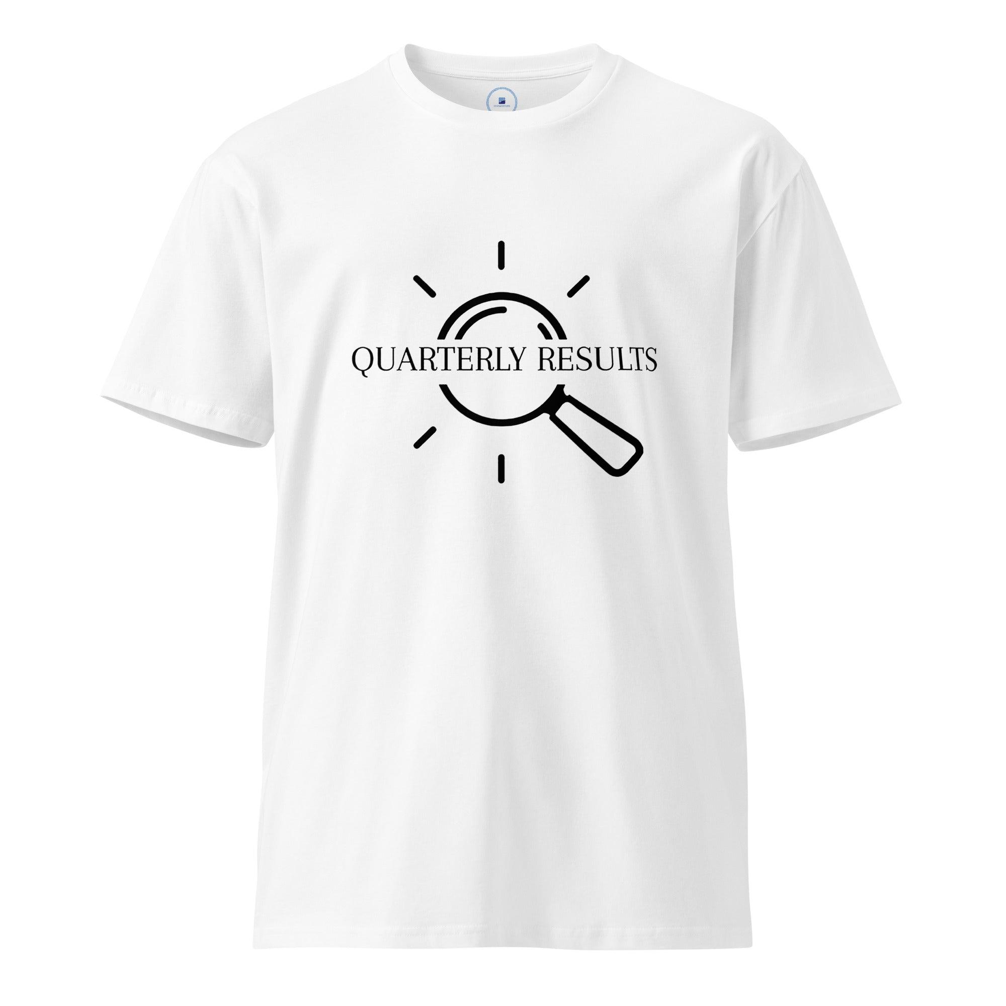 Quarterly Results T-Shirt - InvestmenTees