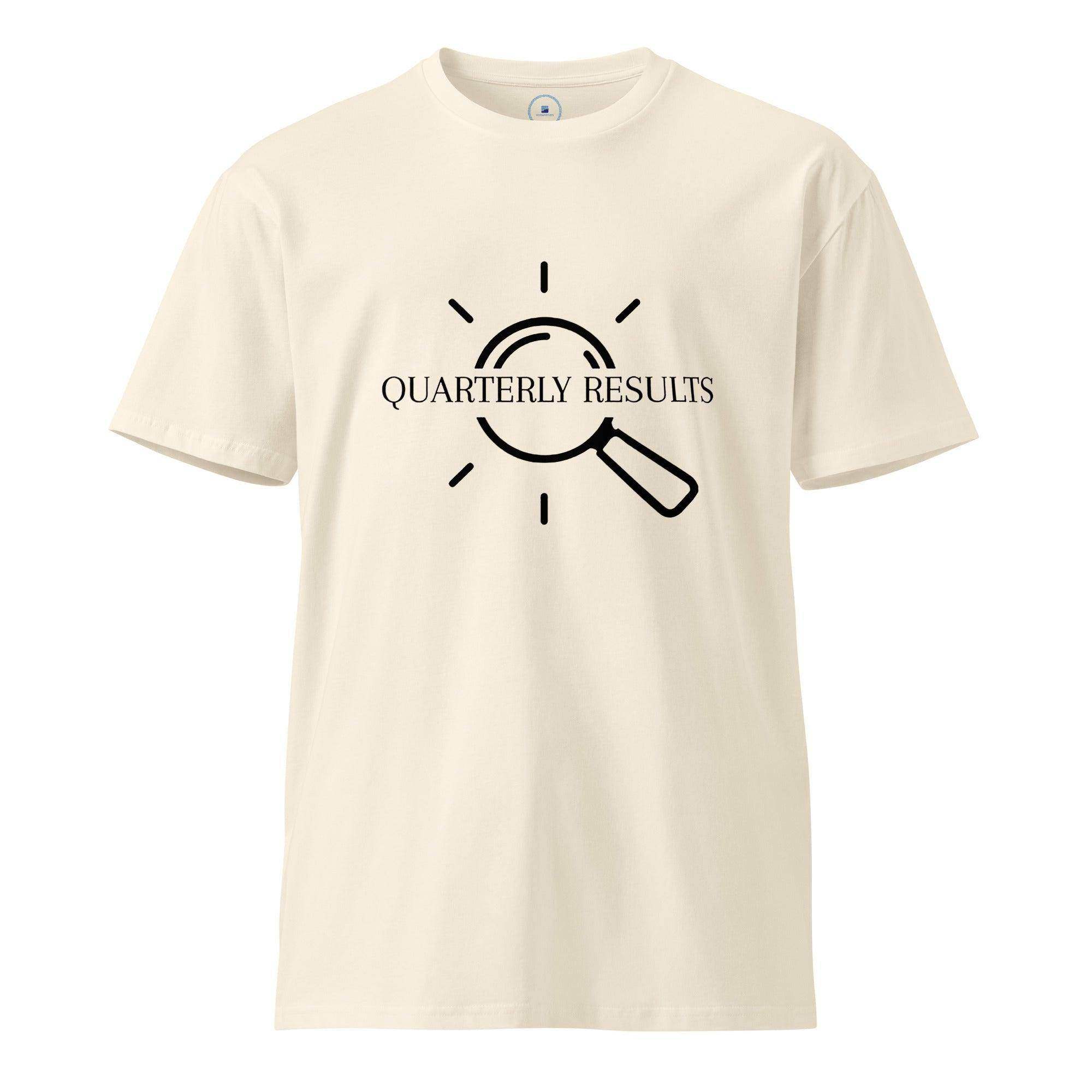 Quarterly Results T-Shirt - InvestmenTees