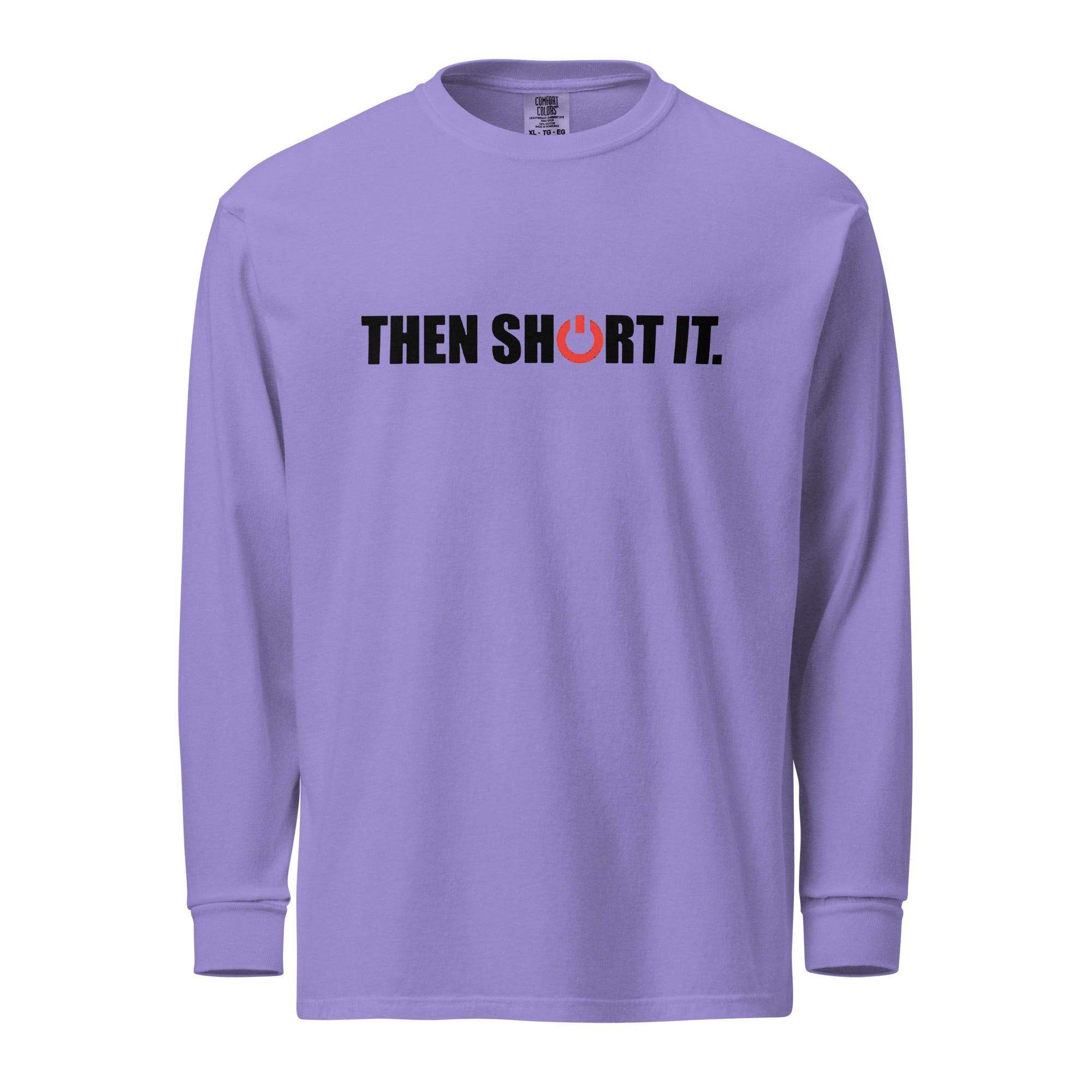 Short It Long Sleeve T-Shirt - InvestmenTees