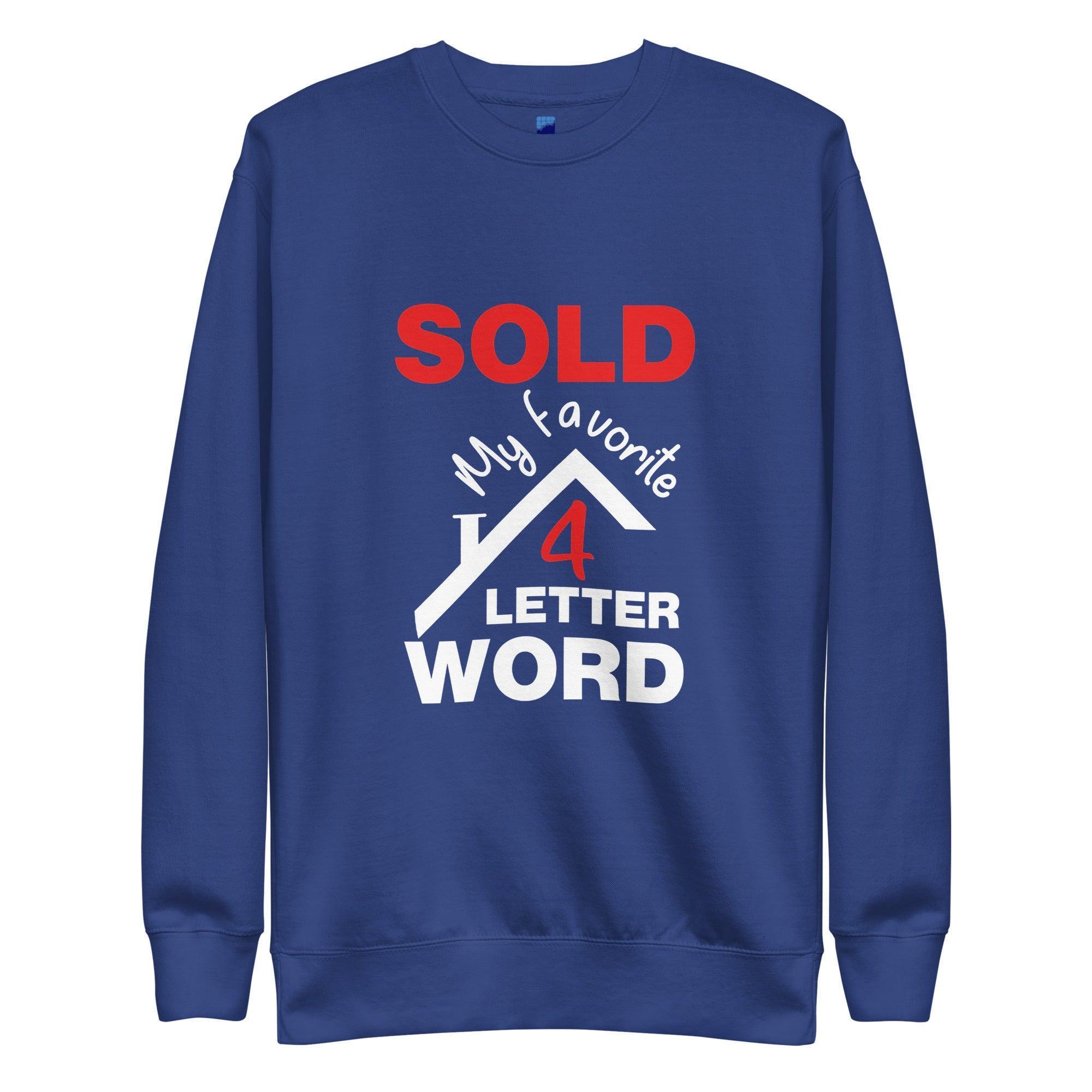 Sold Sweatshirt - InvestmenTees