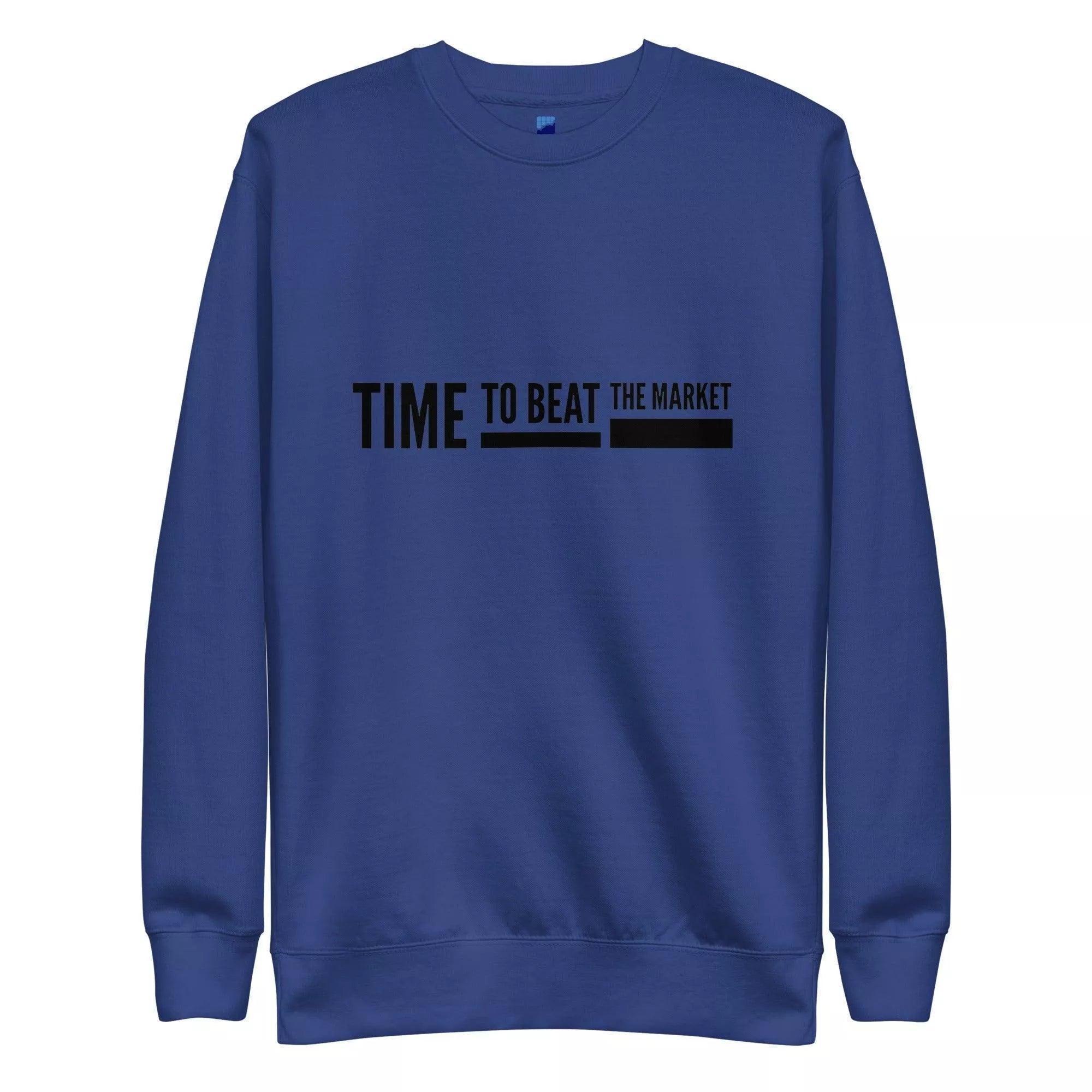 Time To Beat The Market Sweatshirt - InvestmenTees