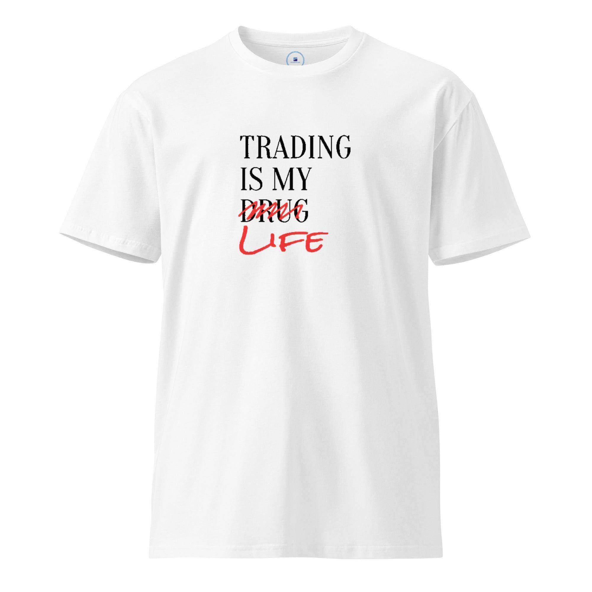 Trading Is My Life T-Shirt - InvestmenTees