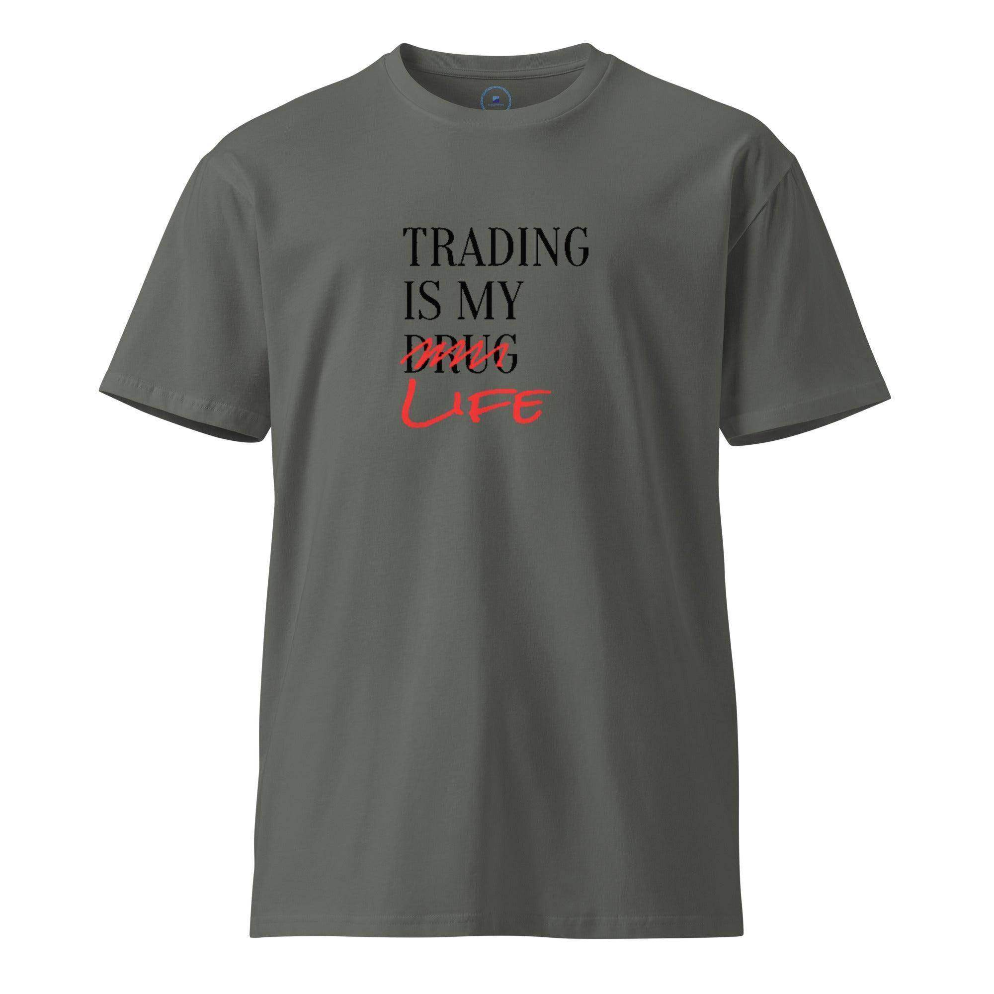 Trading Is My Life T-Shirt - InvestmenTees