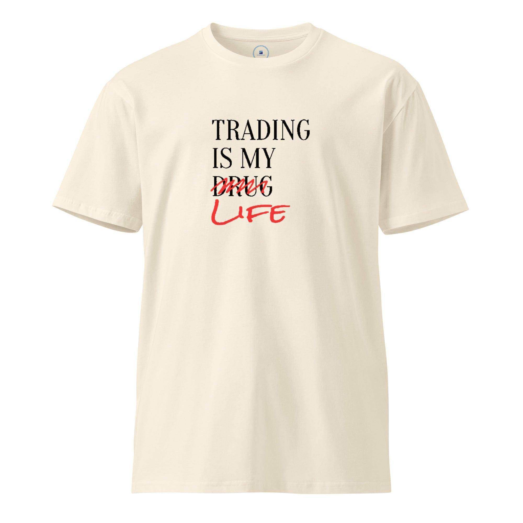 Trading Is My Life T-Shirt - InvestmenTees