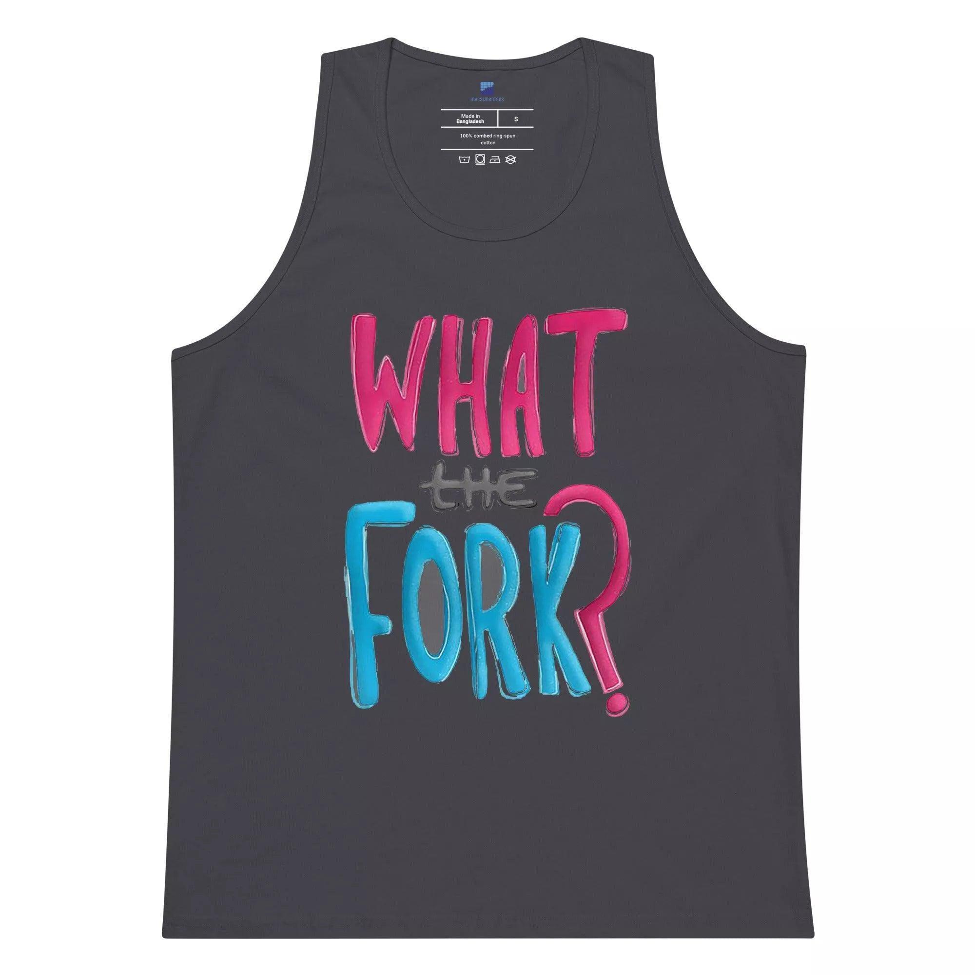What The Fork Tank Top - InvestmenTees
